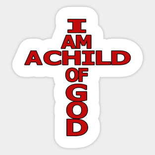 I Am a Child of God Sticker